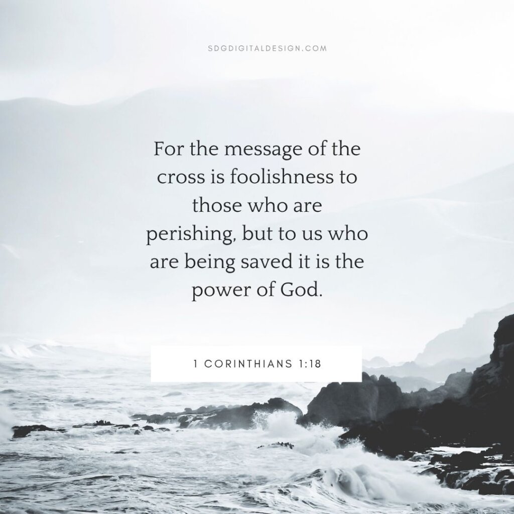 1 Corinthians 1:18 Scripture verse graphic for social media designed by SDG Digital Design in Libertyville, IL
