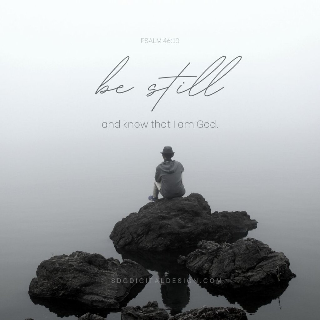 Be still and I know I am God Scripture verse graphic for social media designed by SDG Digital Design in Libertyville, IL