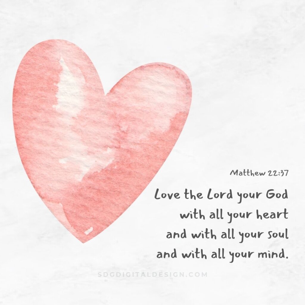 Matthew 22:37 Scripture verse graphic for social media designed by SDG Digital Design in Libertyville, IL
